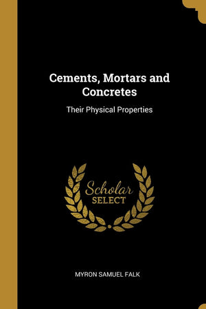 Cements, Mortars and Concretes: Their Physical Properties