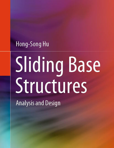 Sliding Base Structures: Analysis and Design