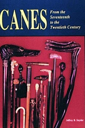 Canes: From the Seventeenth to the Twentieth Century