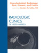 Musculoskeletal Radiology: Past, Present, and Future, An Issue of Radiologic Clinics (Volume 47-3) (The Clinics: Radiology, Volume 47-3)