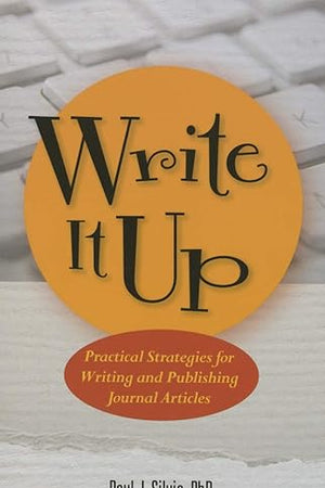 Write It Up: Practical Strategies for Writing and Publishing Journal Articles (APA LifeTools Series)