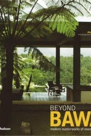 Beyond Bawa: Modern Masterworks of Monsoon Asia