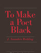 To Make a Poet Black
