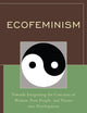 Ecofeminism: Towards Integrating The Concerns Of Women, Poor People, And Nature Into Development