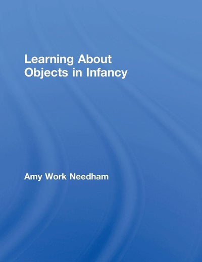 Learning About Objects in Infancy (Essays in Developmental Psychology)
