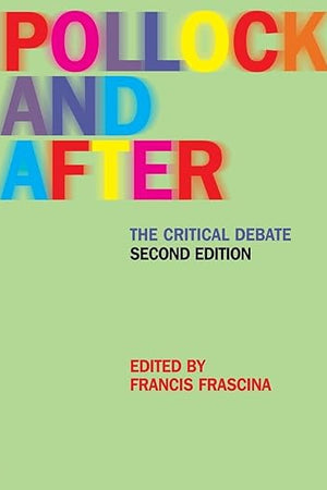 Pollock and After: The Critical Debate