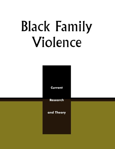 Black Family Violence: Current Research and Theory