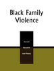 Black Family Violence: Current Research and Theory