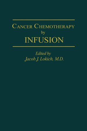 Cancer Chemotherapy by Infusion