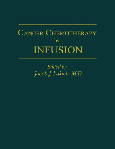 Cancer Chemotherapy by Infusion