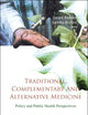 TRADITIONAL, COMPLEMENTARY AND ALTERNATIVE MEDICINE: POLICY AND PUBLIC HEALTH PERSPECTIVES