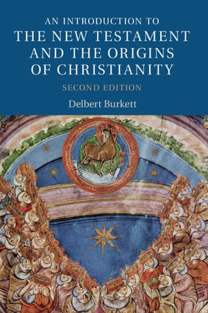 An Introduction to the New Testament and the Origins of Christianity (Introduction to Religion)