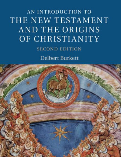 An Introduction to the New Testament and the Origins of Christianity (Introduction to Religion)