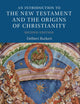 An Introduction to the New Testament and the Origins of Christianity (Introduction to Religion)