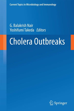 Cholera Outbreaks (Current Topics in Microbiology and Immunology, 379)