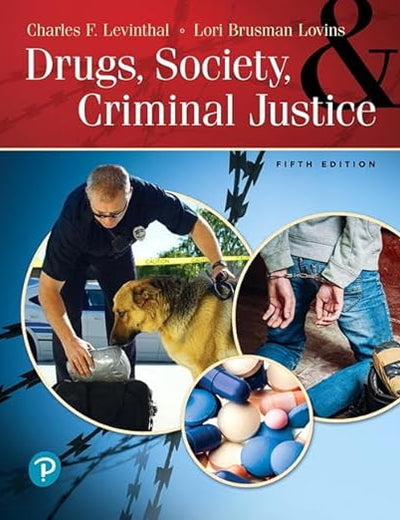 Drugs, Society and Criminal Justice