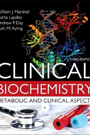 Clinical Biochemistry: Metabolic and Clinical Aspects: With Expert Consult access