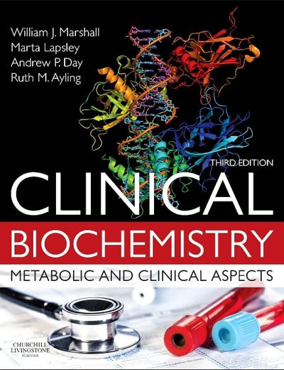 Clinical Biochemistry: Metabolic and Clinical Aspects: With Expert Consult access