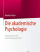 Die akademische Psychologie: Hintergründe und Entstehungsgeschichte (German Edition)