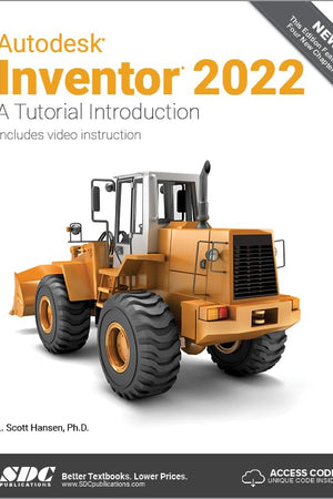 Autodesk Inventor 2022: A Tutorial Introduction