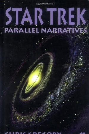 Star Trek: Parallel Narratives