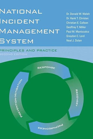 National Incident Management System: Principles and Practice: .