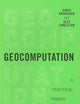Geocomputation: A Practical Primer (Spatial Analytics and GIS)