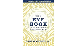 The Eye Book: A Complete Guide to Eye Disorders and Health (A Johns Hopkins Press Health Book)