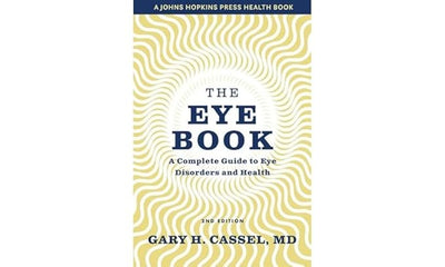 The Eye Book: A Complete Guide to Eye Disorders and Health (A Johns Hopkins Press Health Book)