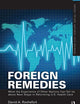 Foreign Remedies: What the Experience of Other Nations Can Tell Us about Next Steps in Reforming U.S. Health Care (Framing 21st Century Social Issues)