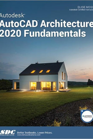 Autodesk AutoCAD Architecture 2020 Fundamentals