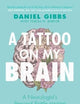 A Tattoo on my Brain: A Neurologist's Personal Battle against Alzheimer's Disease