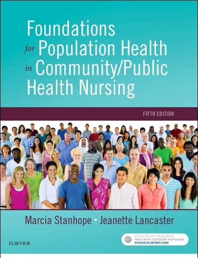 Foundations for Population Health in Community/Public Health Nursing - Binder Ready: Foundations for Population Health in Community/Public Health Nursing - Binder Ready