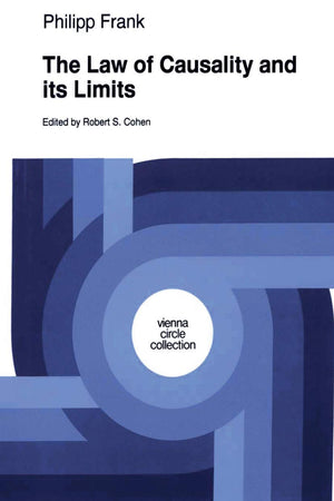The Law of Causality and Its Limits (Vienna Circle Collection)