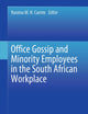 Office Gossip and Minority Employees in the South African Workplace