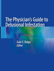 The Physician's Guide to Delusional Infestation