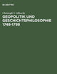 Geopolitik und Geschichtsphilosophie 1748–1798 (German Edition)