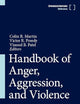 Handbook of Anger, Aggression, and Violence