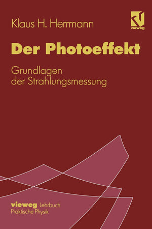 Der Photoeffekt: Grundlagen der Strahlungsmessung (German Edition)