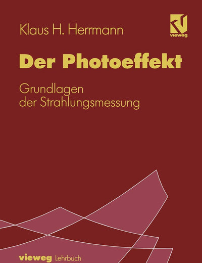 Der Photoeffekt: Grundlagen der Strahlungsmessung (German Edition)