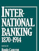 International Banking 1870-1914