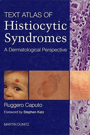 A Text Atlas of Histiocytic Syndromes