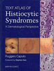 A Text Atlas of Histiocytic Syndromes