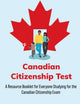 Canadian Citizenship Study Guide: Canadian Citizenship Test Book - Canada Citizenship Exam Practice for Everyone Studying for the Canadian Citizenship