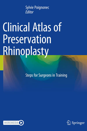Clinical Atlas of Preservation Rhinoplasty: Steps for Surgeons in Training