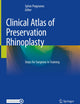 Clinical Atlas of Preservation Rhinoplasty: Steps for Surgeons in Training