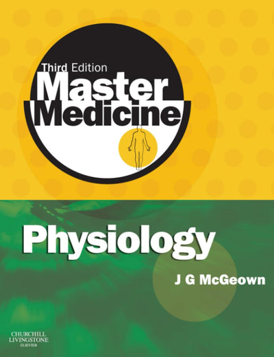 Master Medicine: Physiology: A core text of human physiology with self assessment