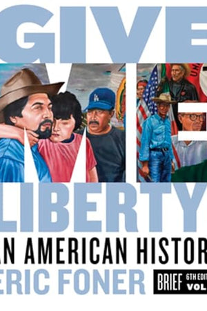 Give Me Liberty!: An American History (2)