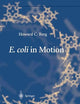 E. coli in Motion (Biological and Medical Physics, Biomedical Engineering)