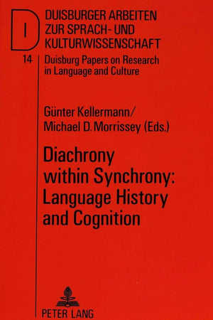 Diachrony within Synchrony: Language History and Cognition: Papers from the International Symposium at the University of Duisburg 26-28 March 1990 ... Papers on Research in Language and Culture)